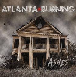 Atlanta Is Burning : Ashes